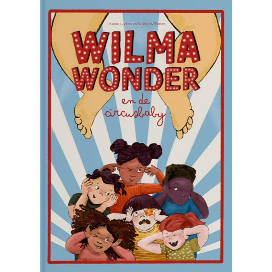 Voorkant van het kinderboek Wilma Wonder en de Circusbaby van Het Hannekesnest